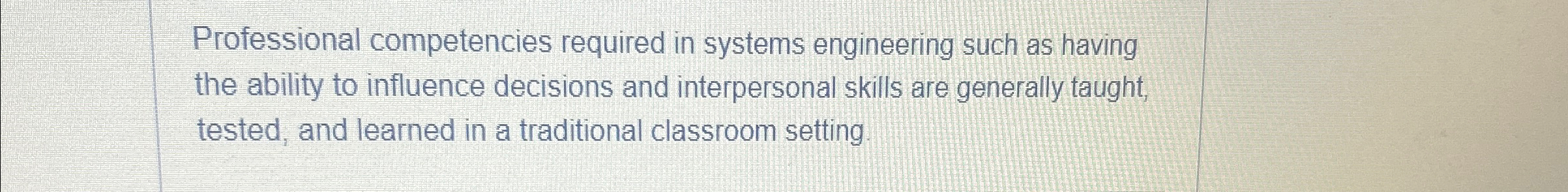  Professional competencies required in systems engineering such as having the ability