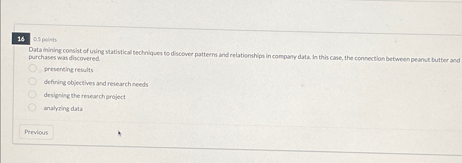  0.5 points Data mining consist of using statistical techniques to discover