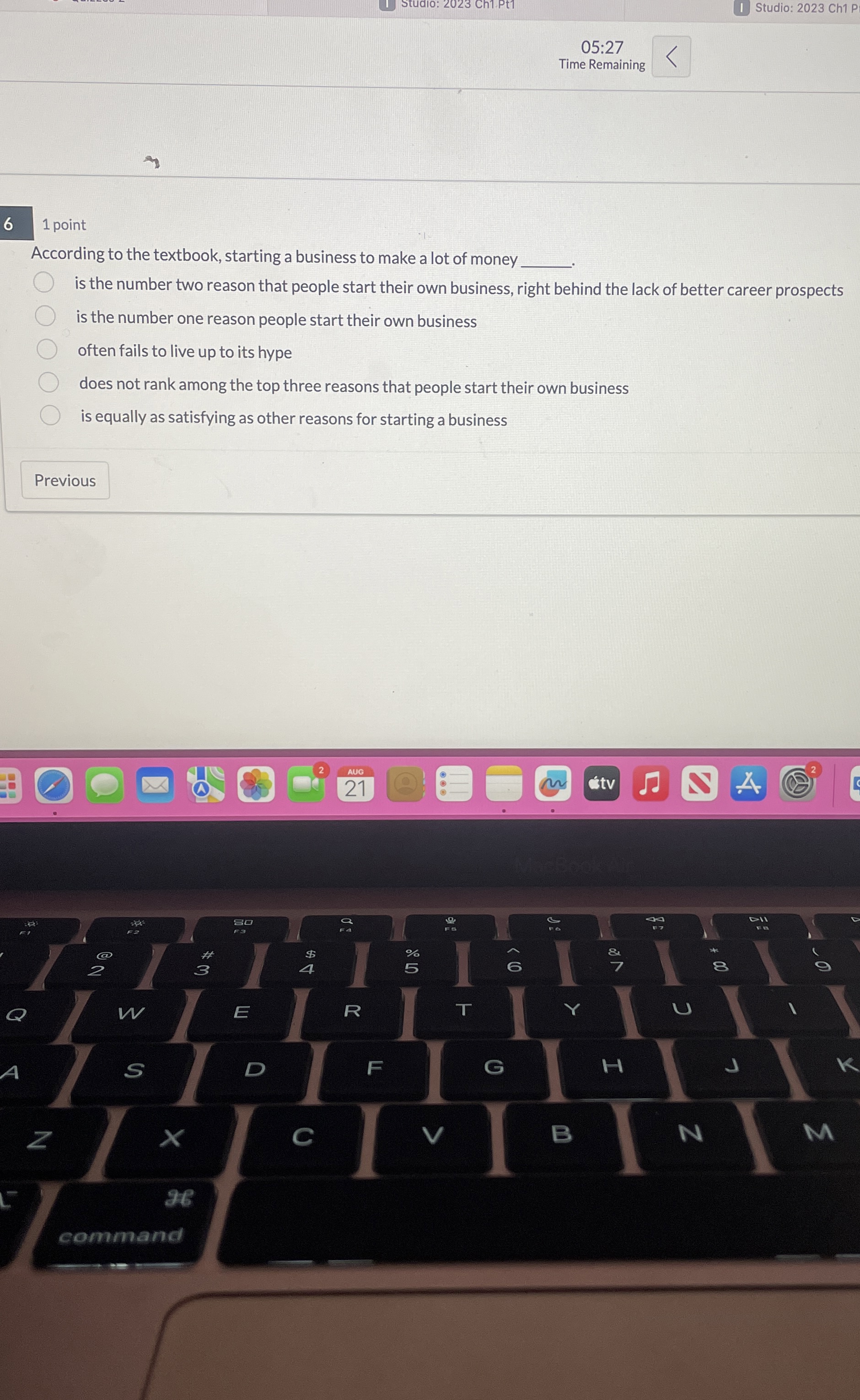  05:27 Time Remaining 6 1 point According to the textbook, starting