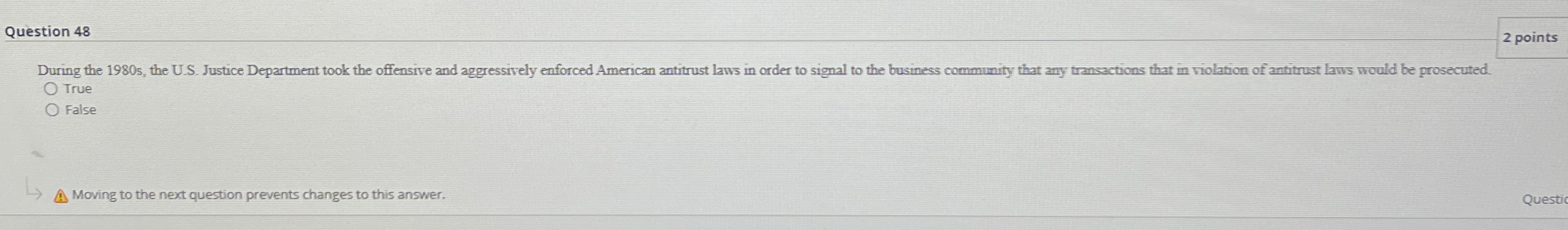  Question 48 2 points True False A Moving to the next