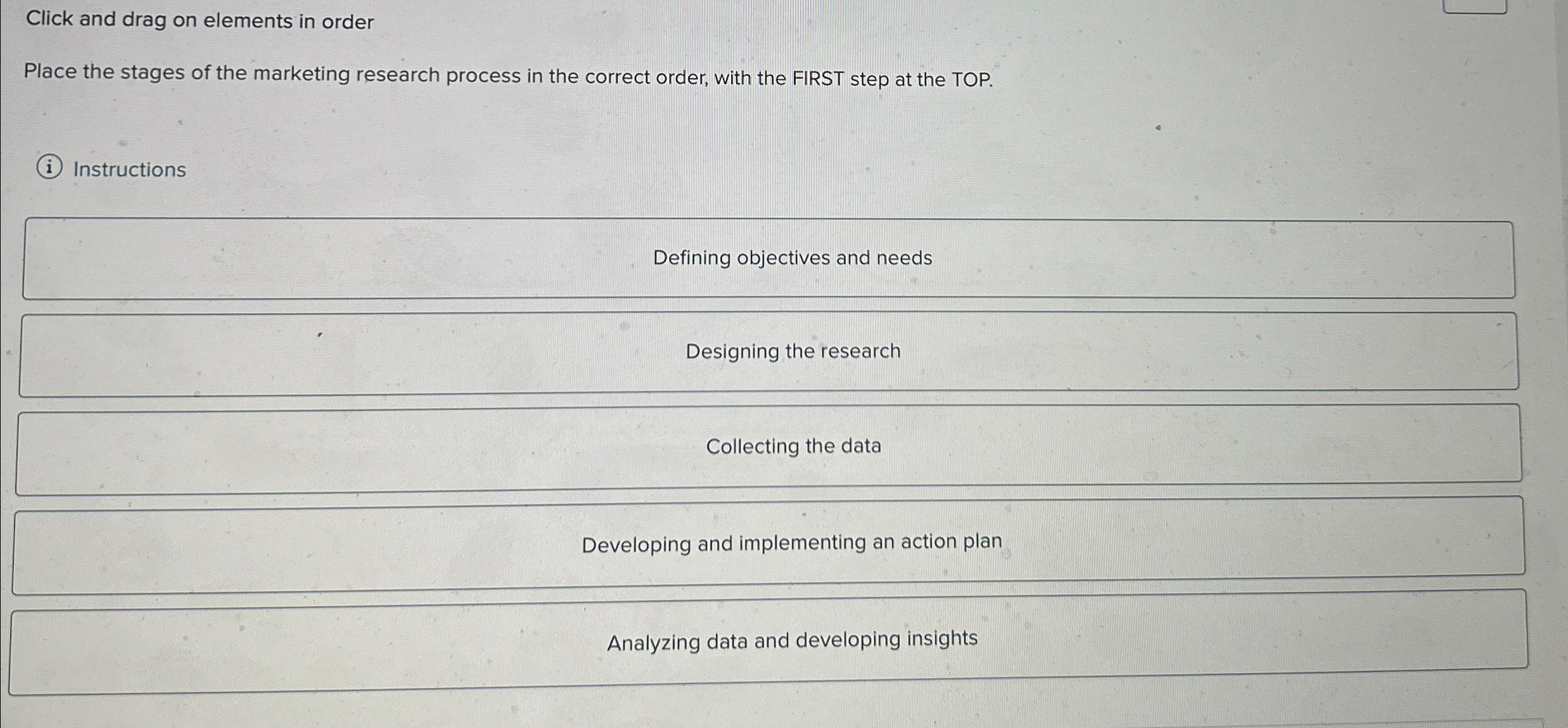  Click and drag on elements in order Place the stages of