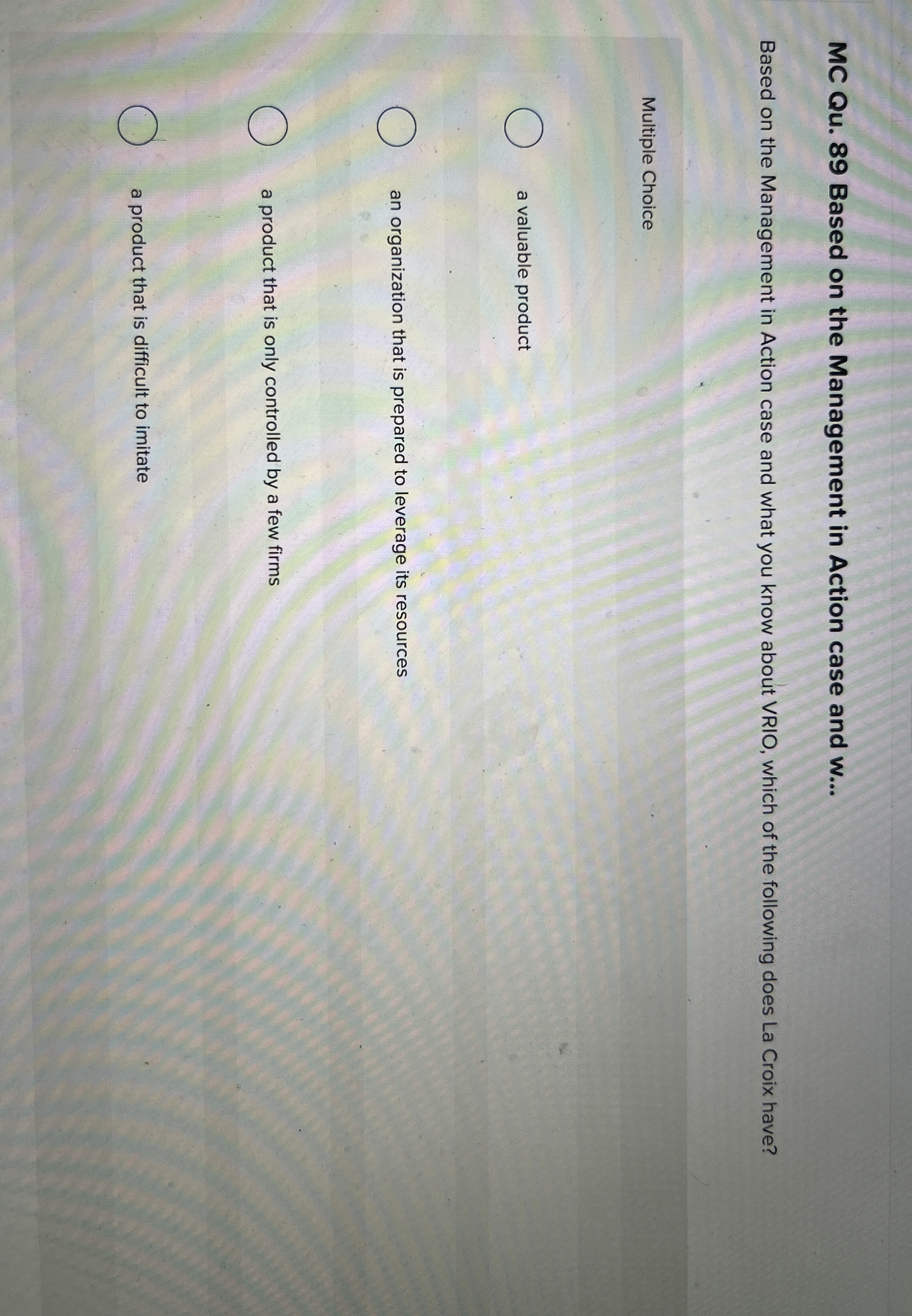  MC Qu.89 Based on the Management in Action case and w...