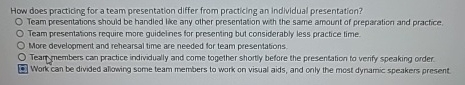  How does practicing for a team presentation differ from practicing an