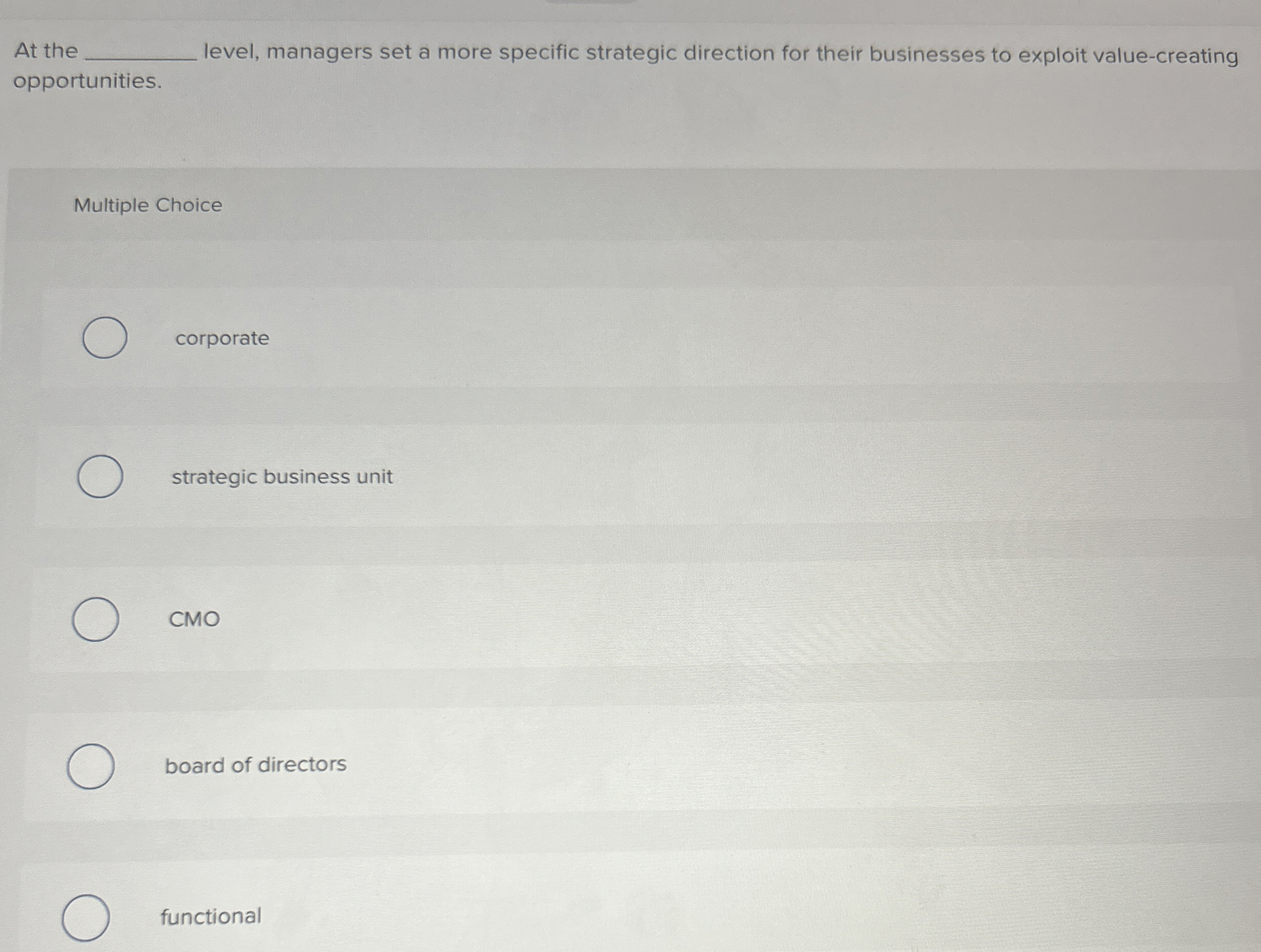  At the level, managers set a more specific strategic direction for