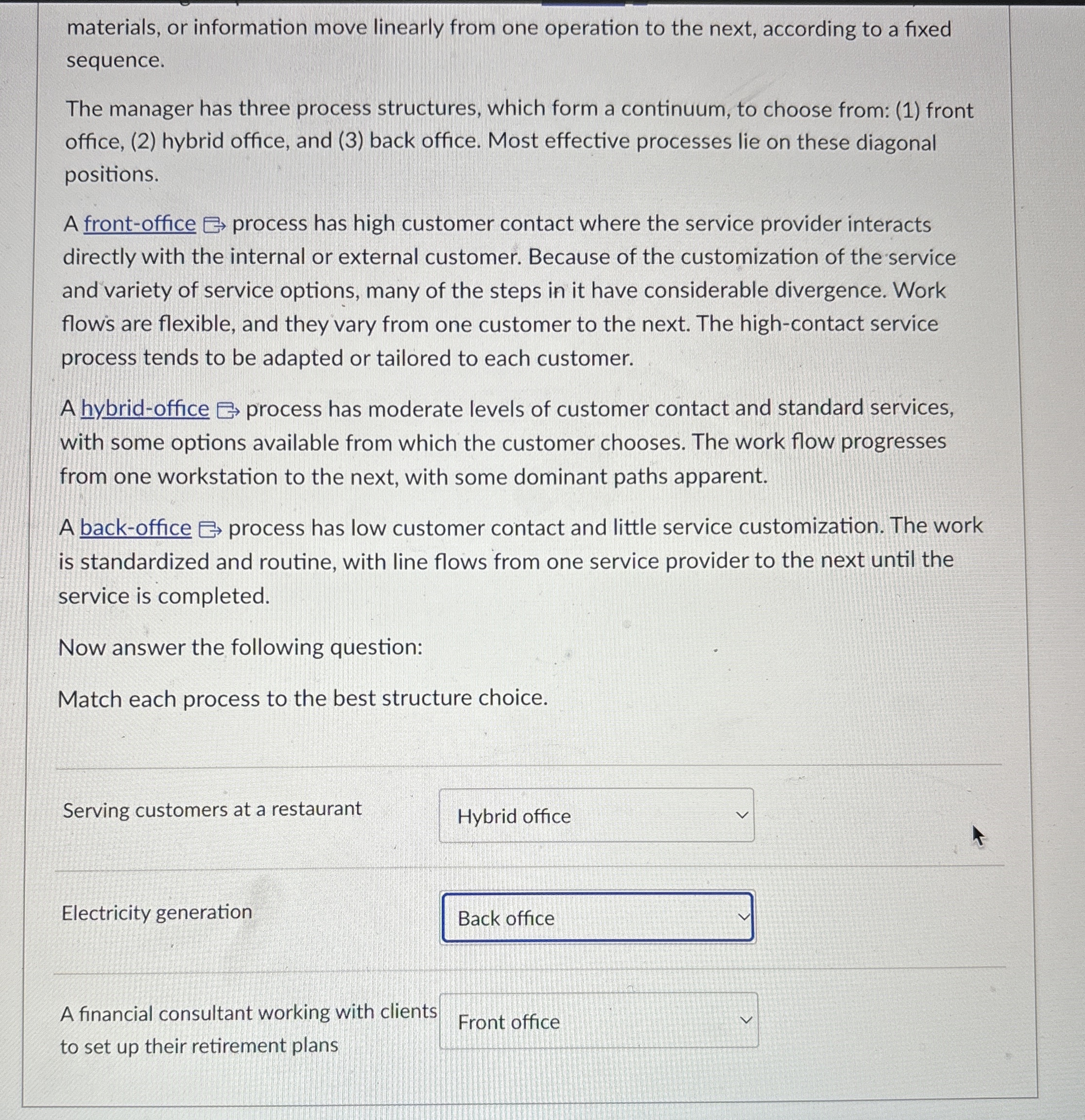  materials, or information move linearly from one operation to the next,