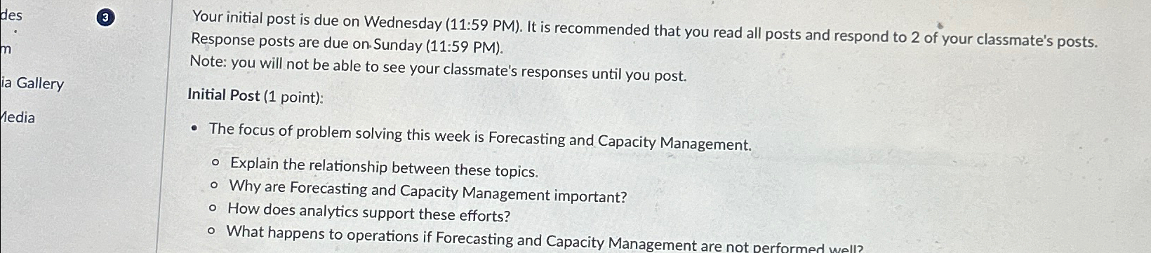  (3) Your initial post is due on Wednesday (11:59 PM). It