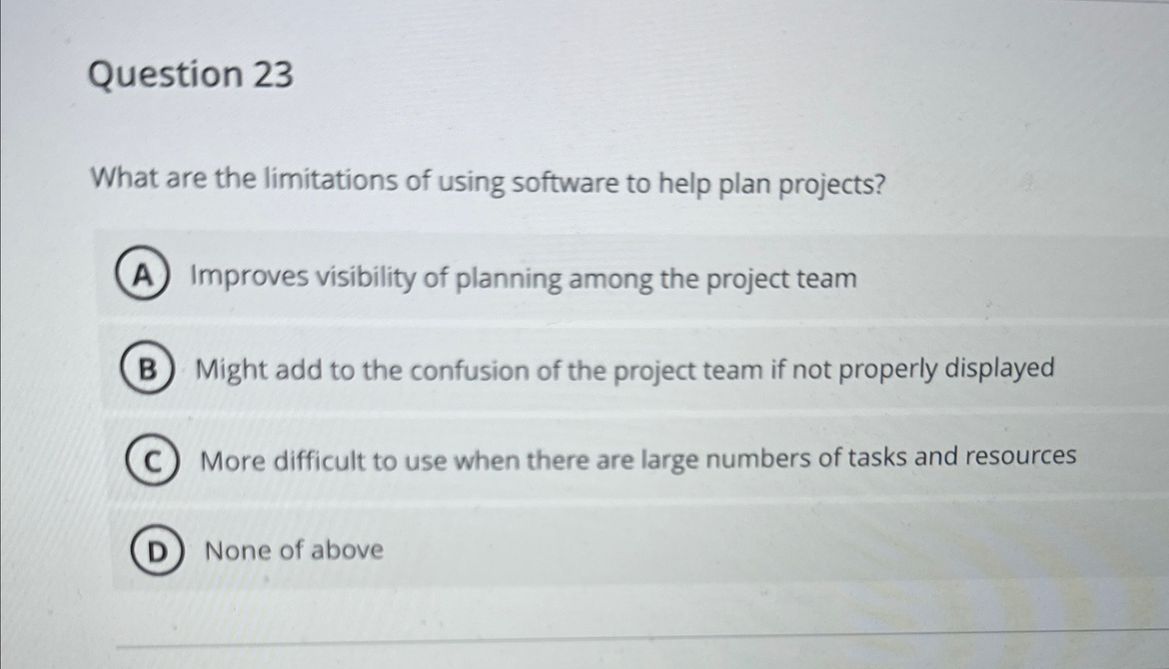  Question 23 What are the limitations of using software to help