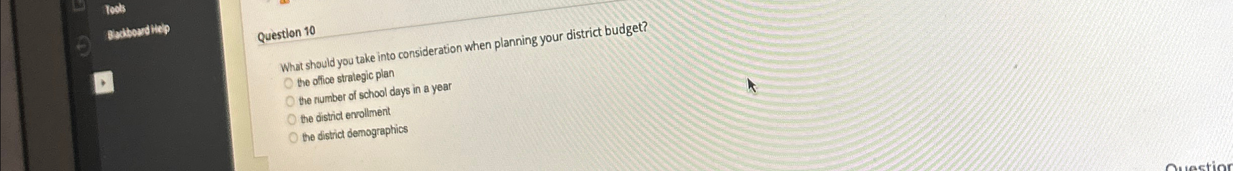  Question 10 What should you take into consideration when planning your
