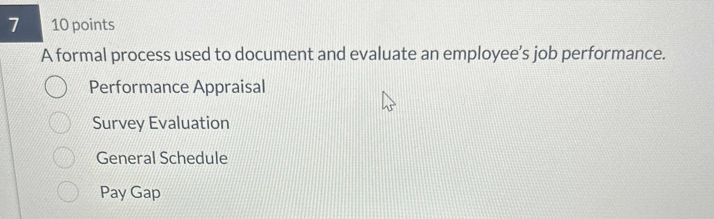  7,10 points A formal process used to document and evaluate an