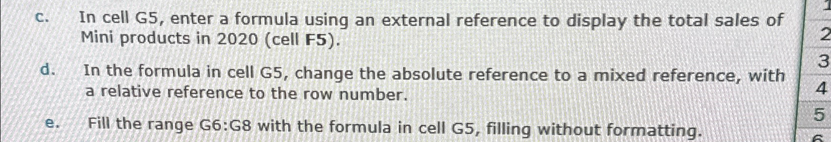  c. In cell G5, enter a formula using an external reference