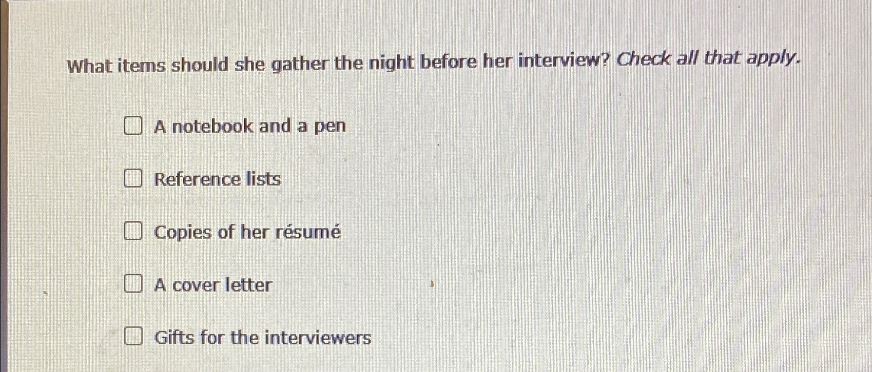  What items should she gather the night before her interview? Check