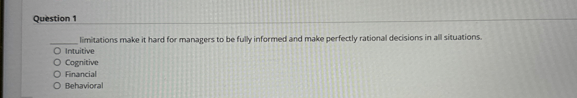  Question 1q, limitations make it hard for managers to be fully