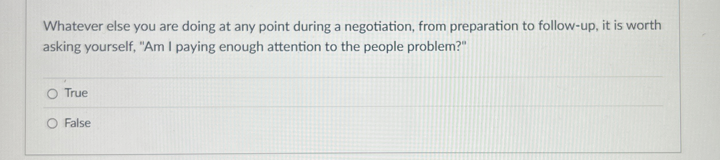  Whatever else you are doing at any point during a negotiation,