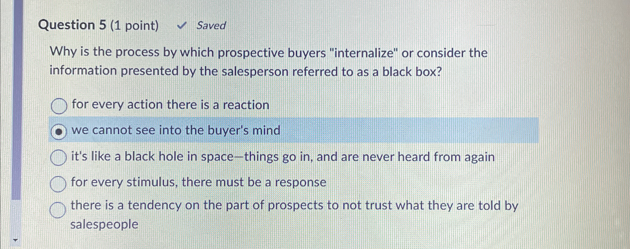  Question 5(1 point) Saved Why is the process by which prospective