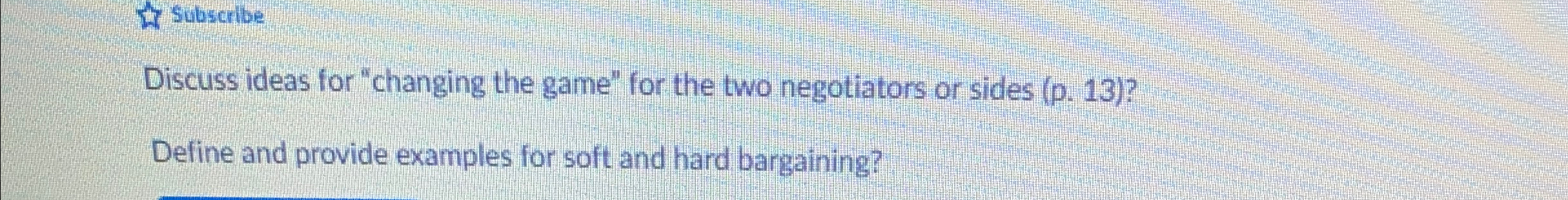  Discuss ideas for "changing the game" for the two negotiators or