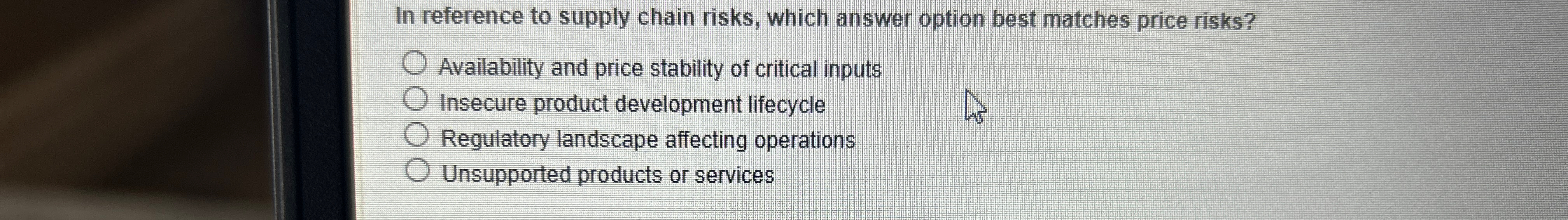  In reference to supply chain risks, which answer option best matches