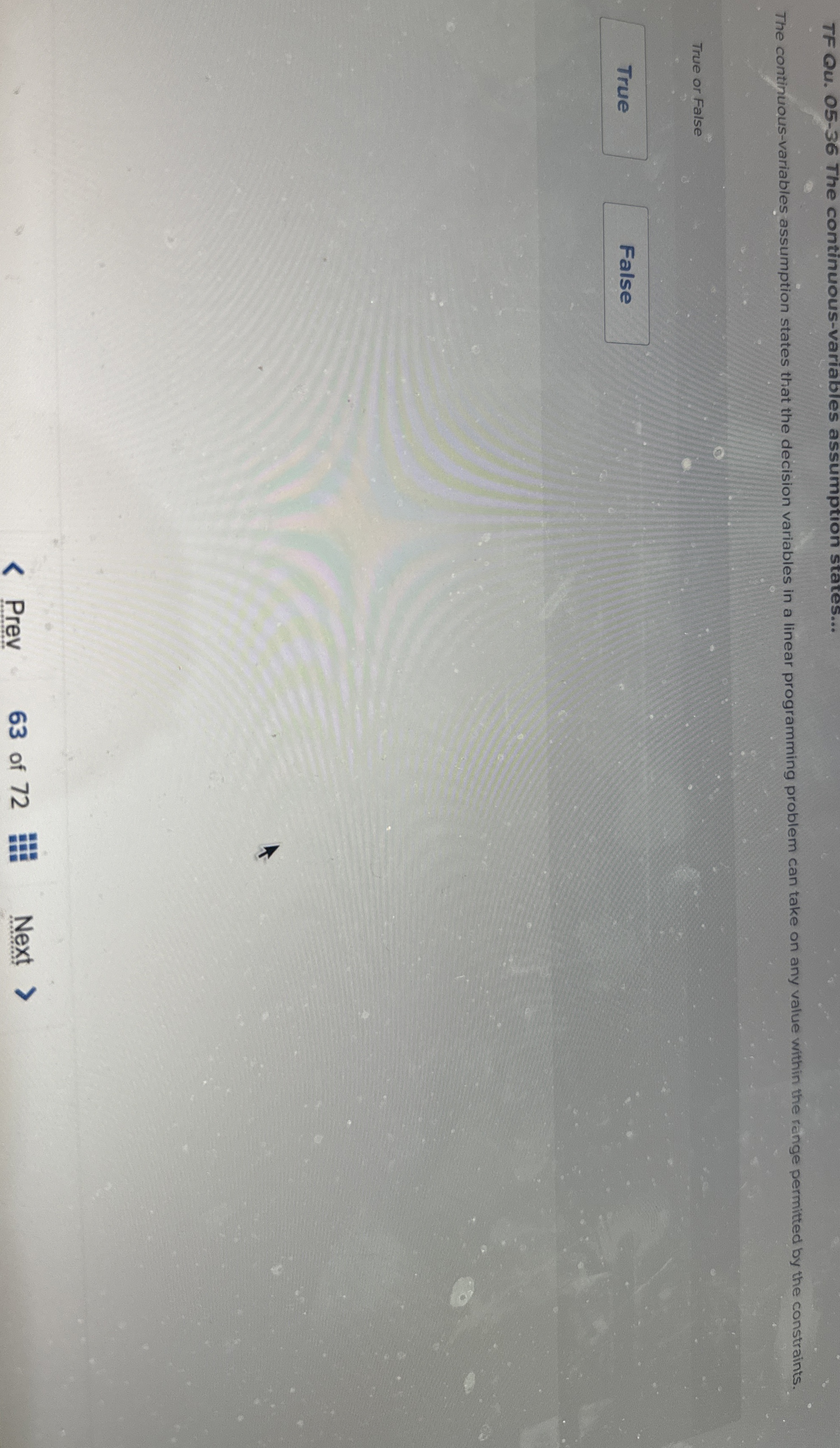  TF Qu.05-36 The continuous-variables assumption states... The continuous-variables assumption states that