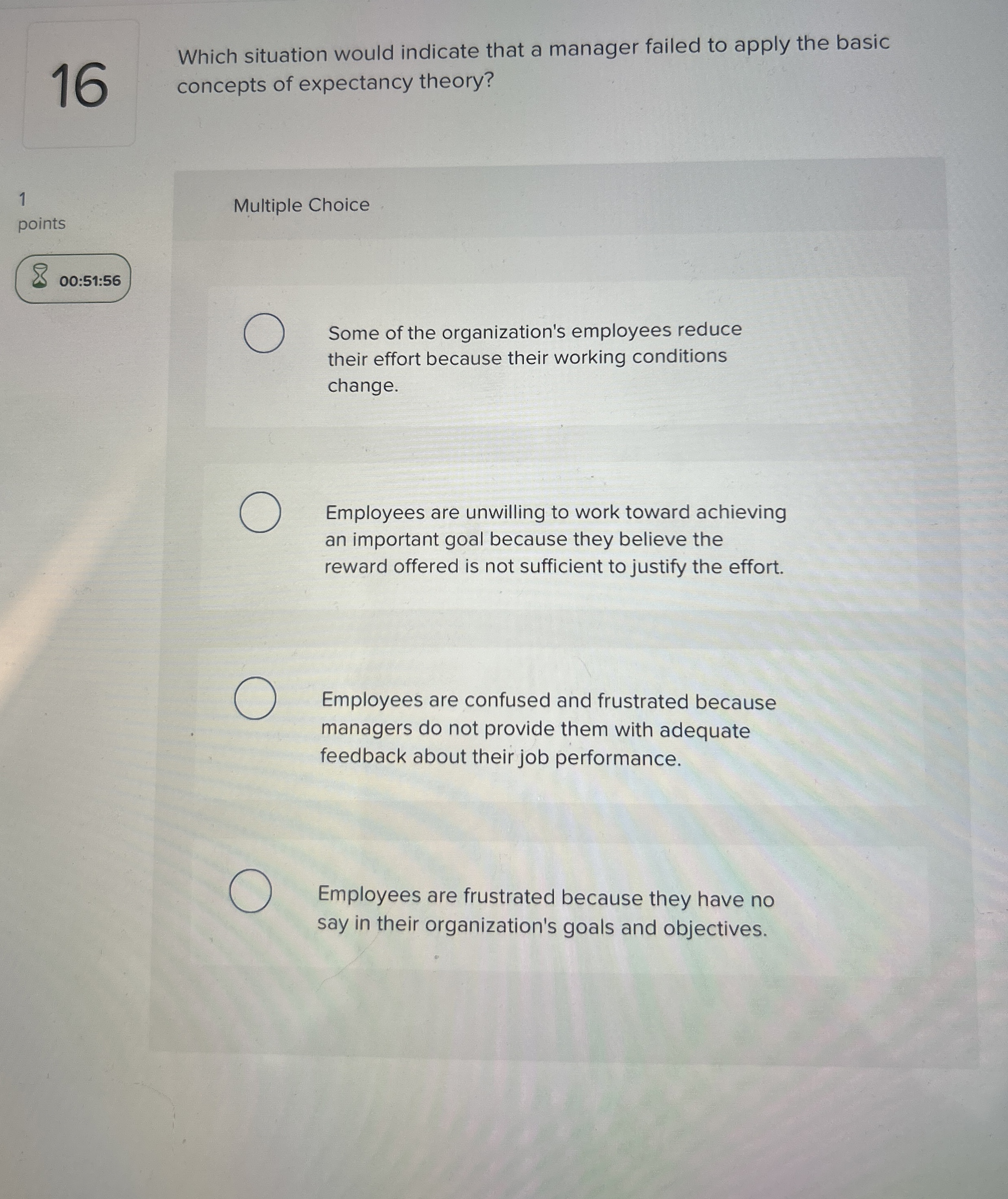  16 Which situation would indicate that a manager failed to apply