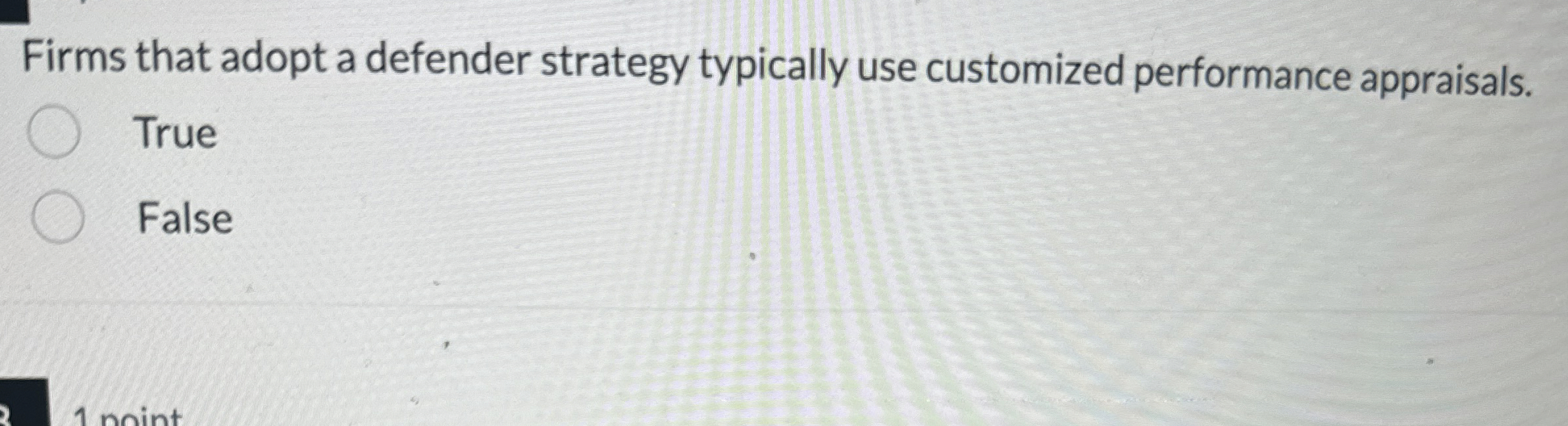  Firms that adopt a defender strategy typically use customized performance appraisals.