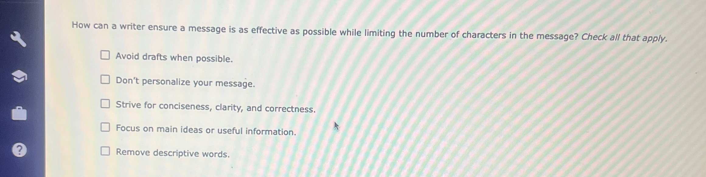  How can a writer ensure a message is as effective as
