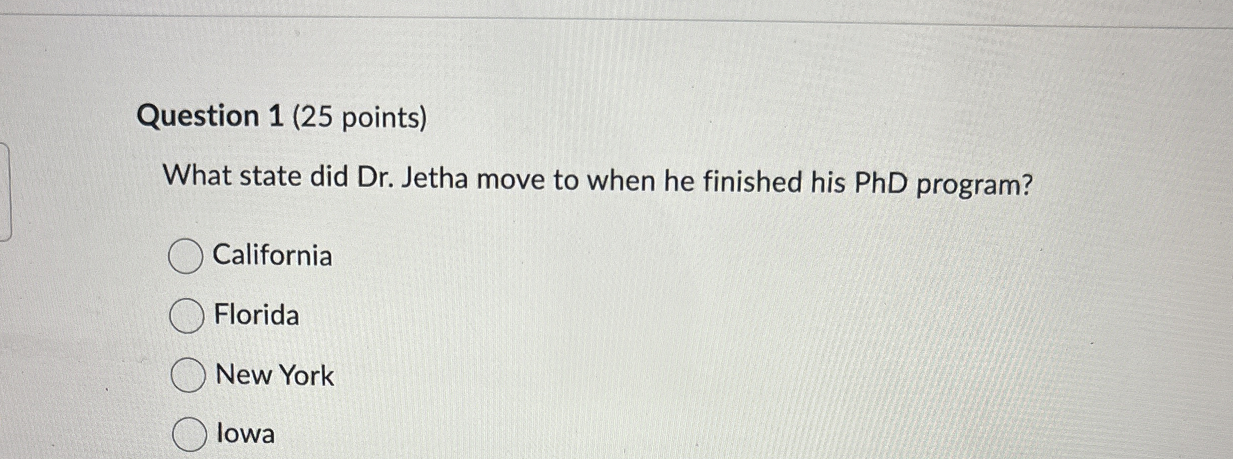  Question 1(25 points) What state did Dr. Jetha move to when