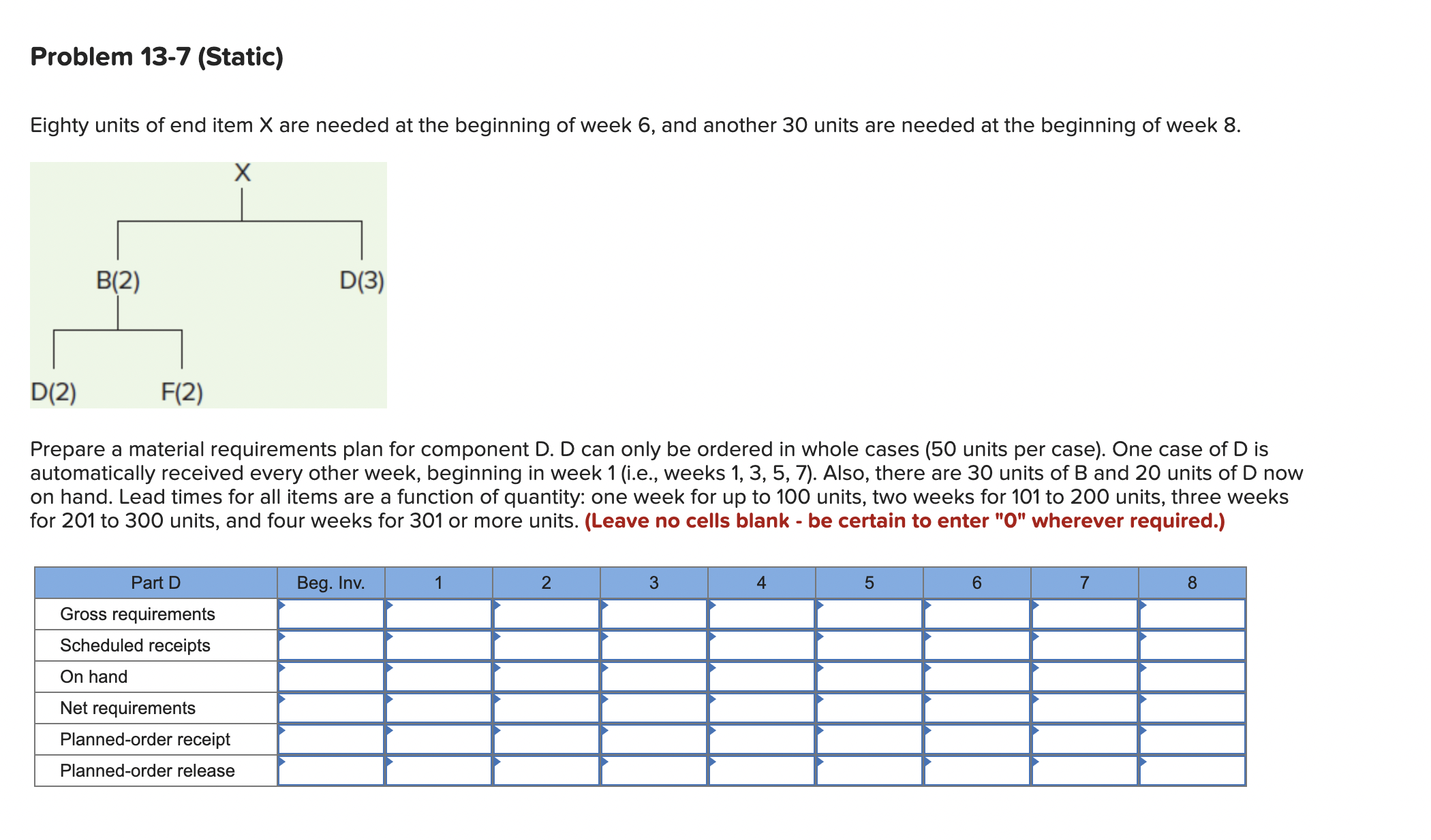  Problem 13-7(Static) Answer in a table format Eighty units of end
