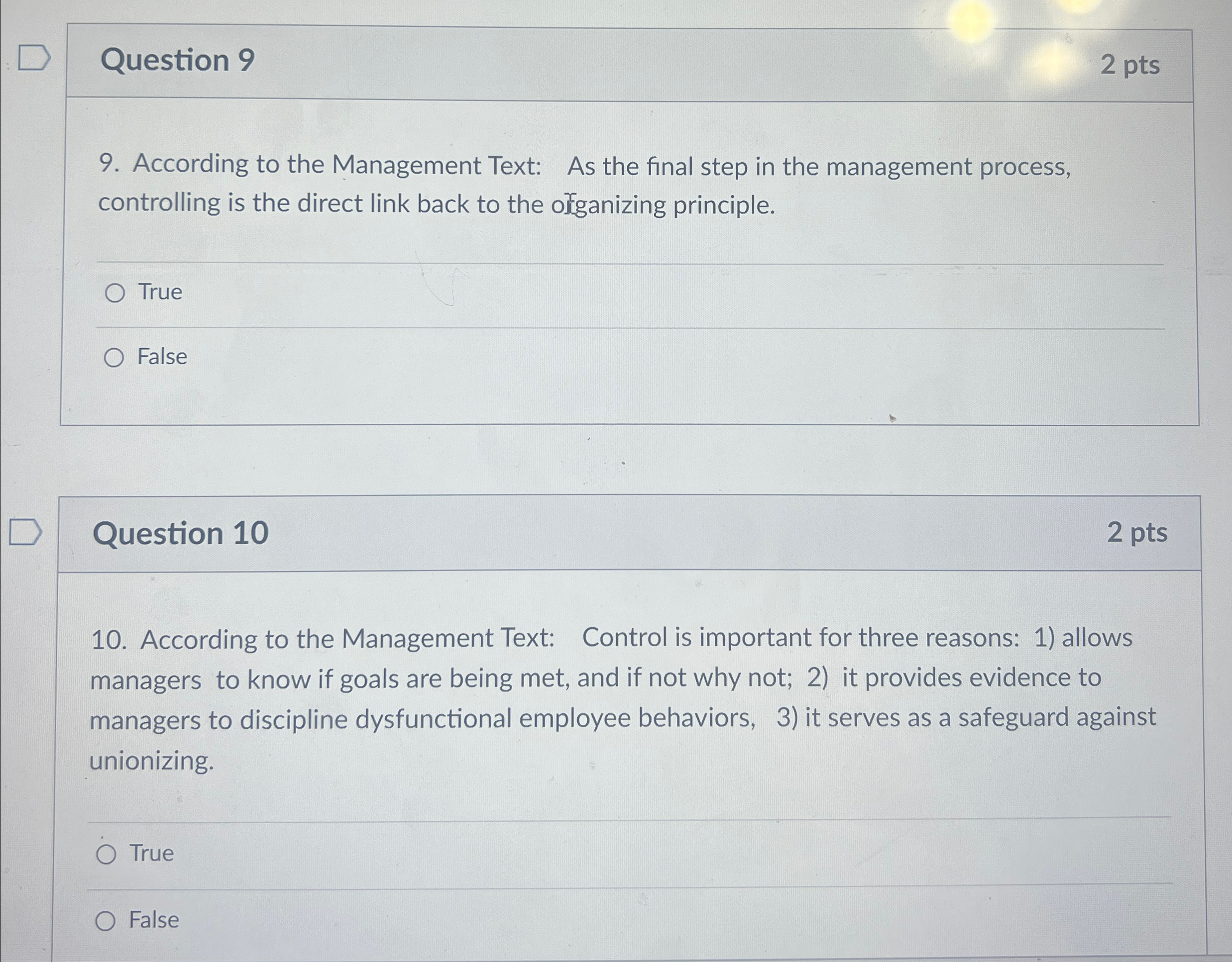  Question 9 2pts 9. According to the Management Text: As the