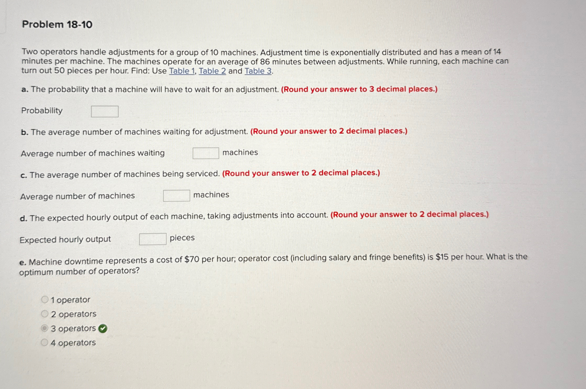  Problem 18-10 Two operators handle adjustments for a group of 10