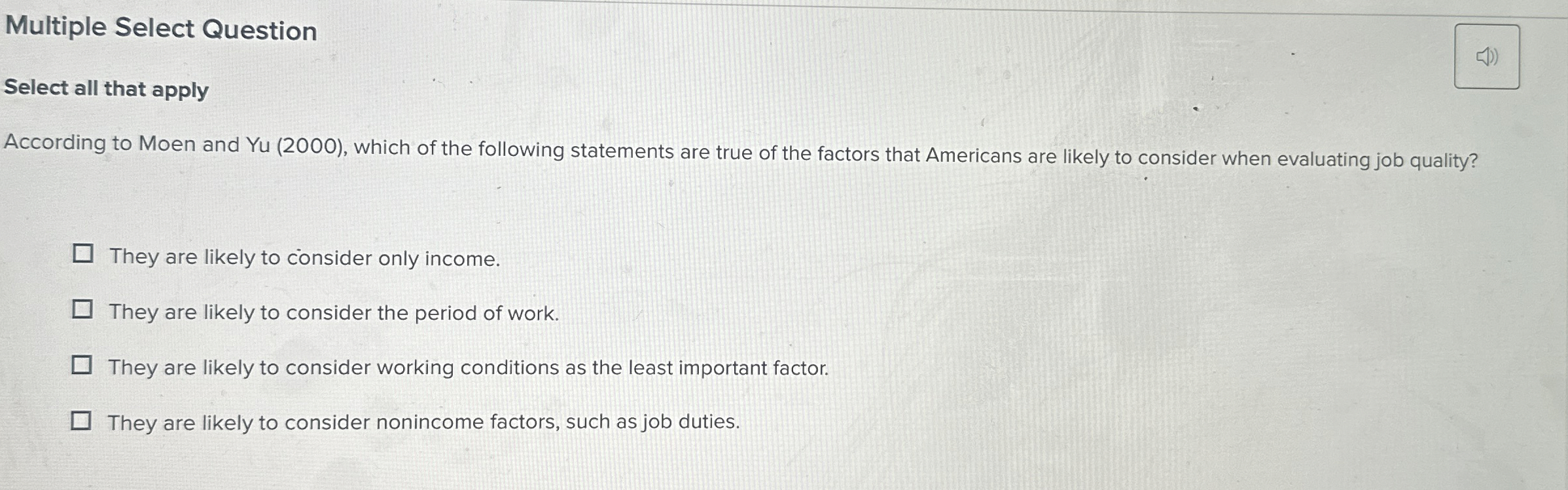  Multiple Select Question Select all that apply According to Moen and