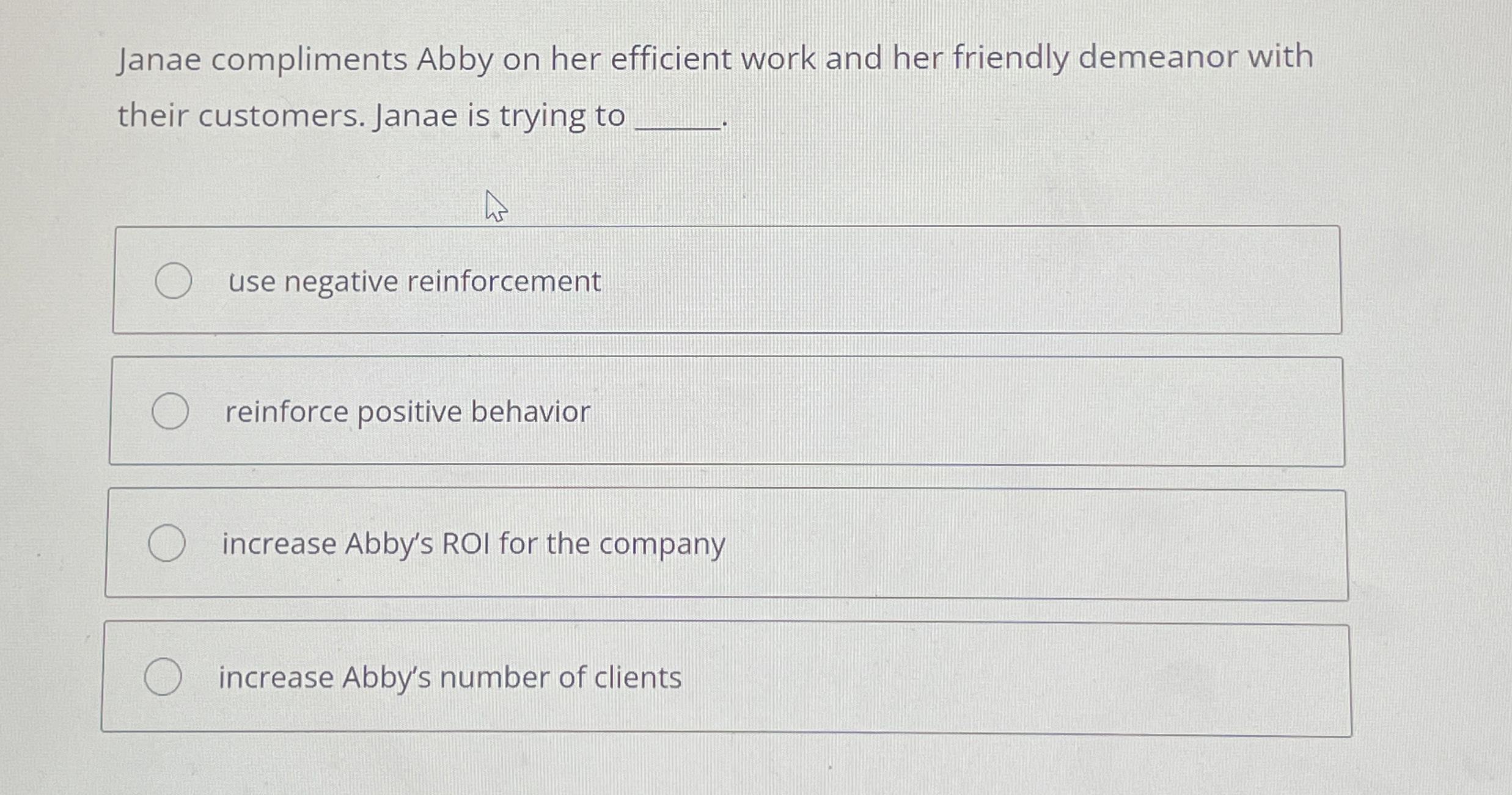  Janae compliments Abby on her efficient work and her friendly demeanor