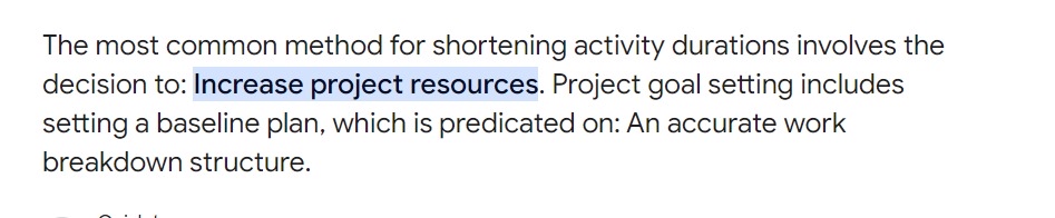  The most common method for shortening activity durations involves the decision