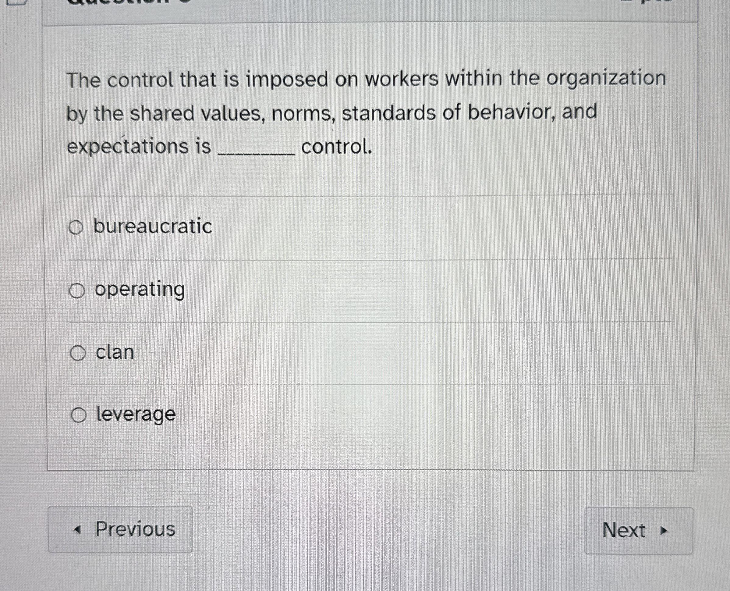  The control that is imposed on workers within the organization by