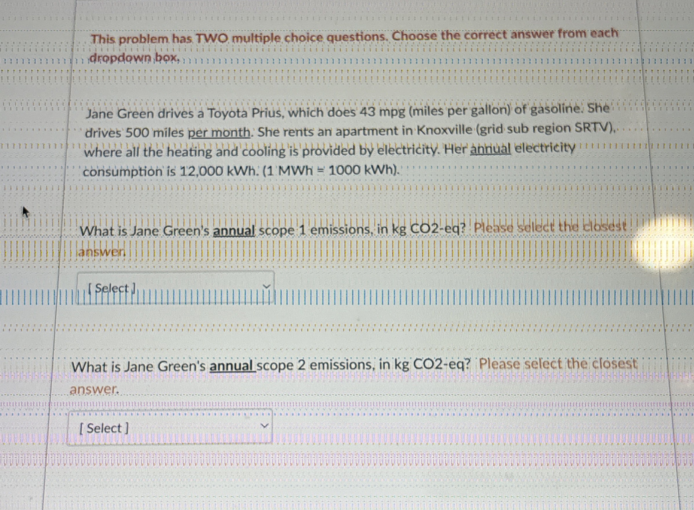  This problem has TWO multiple choice questions. Choose the correct answer