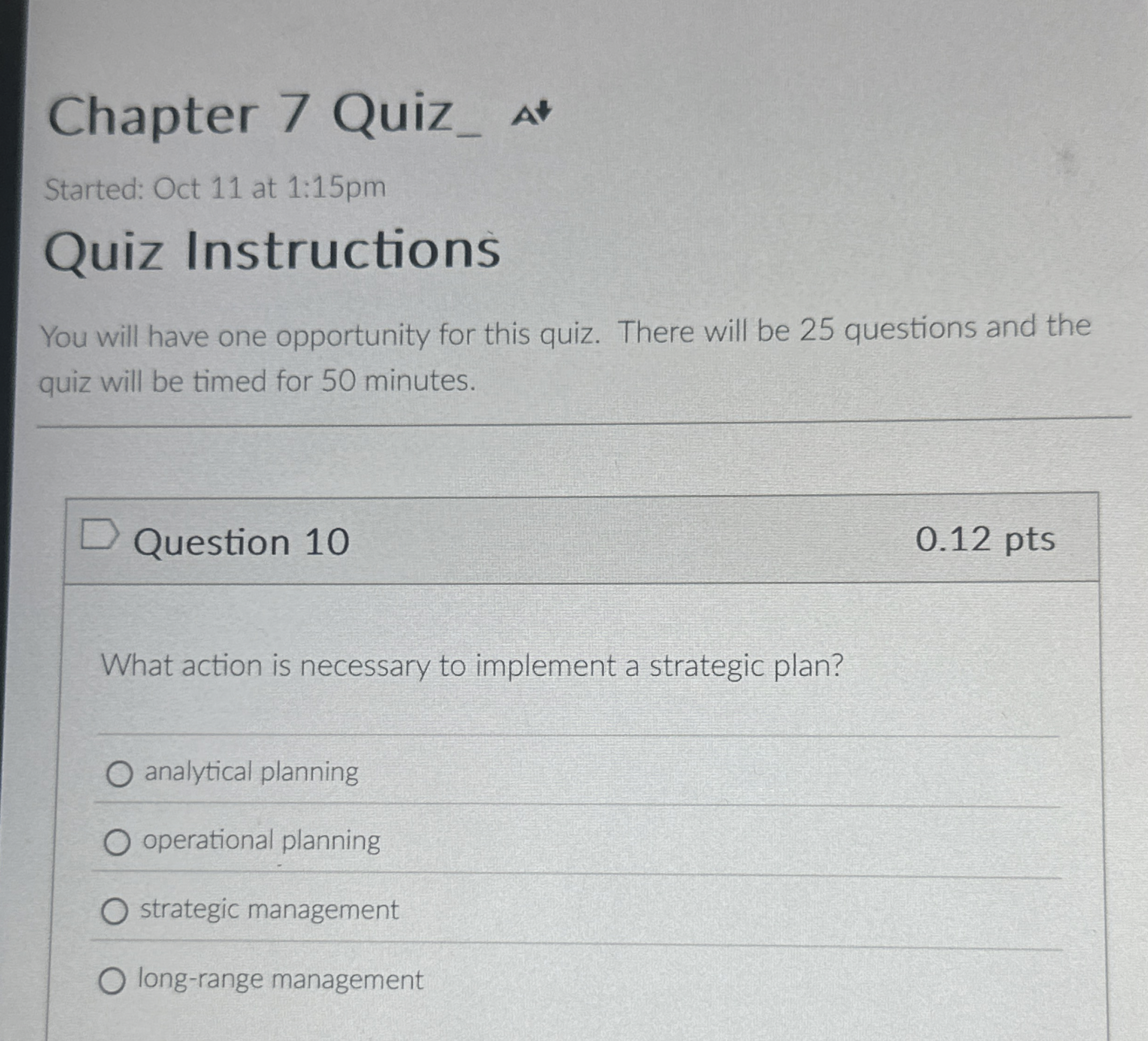  Question 10 What action is necessary to implement a strategic plan?