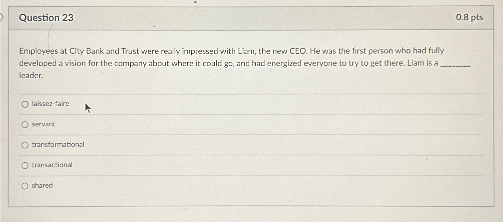  Question 23 0.8pts Employees at City Bank and Trust were really