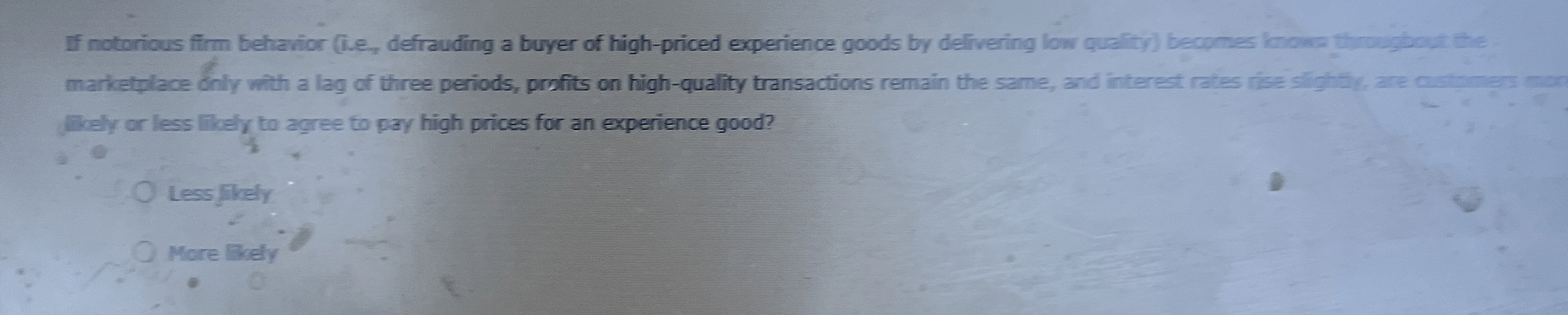  If notarious firm behavior (i.e, defrauding a buyer of high-priced experience