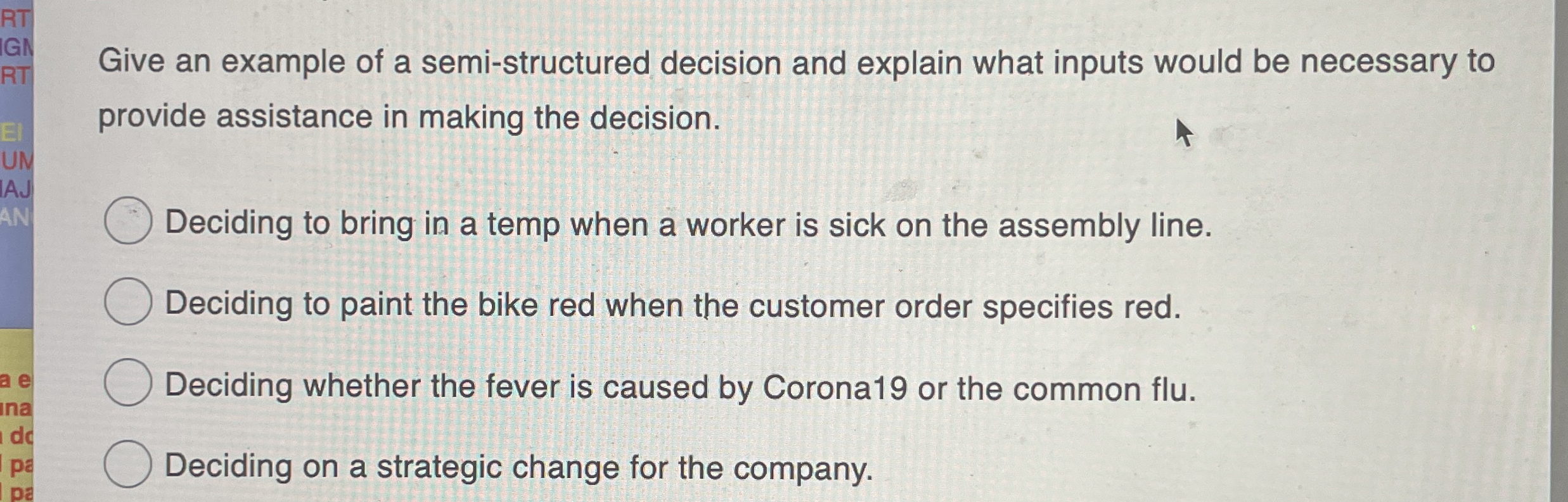 Give an example of a semi-structured decision and explain what inputs