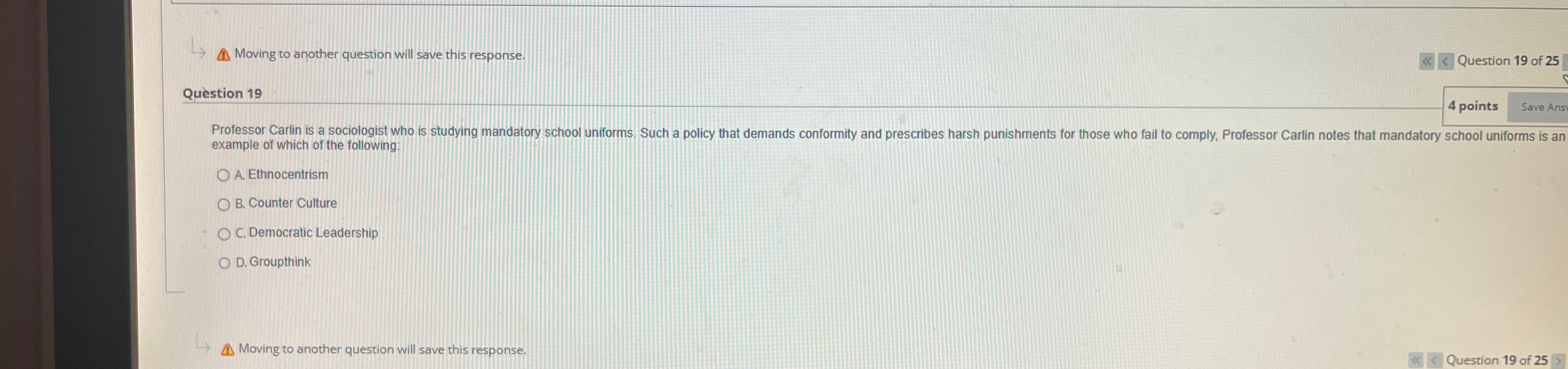  (4) Moving to another question will save this response. Question 19