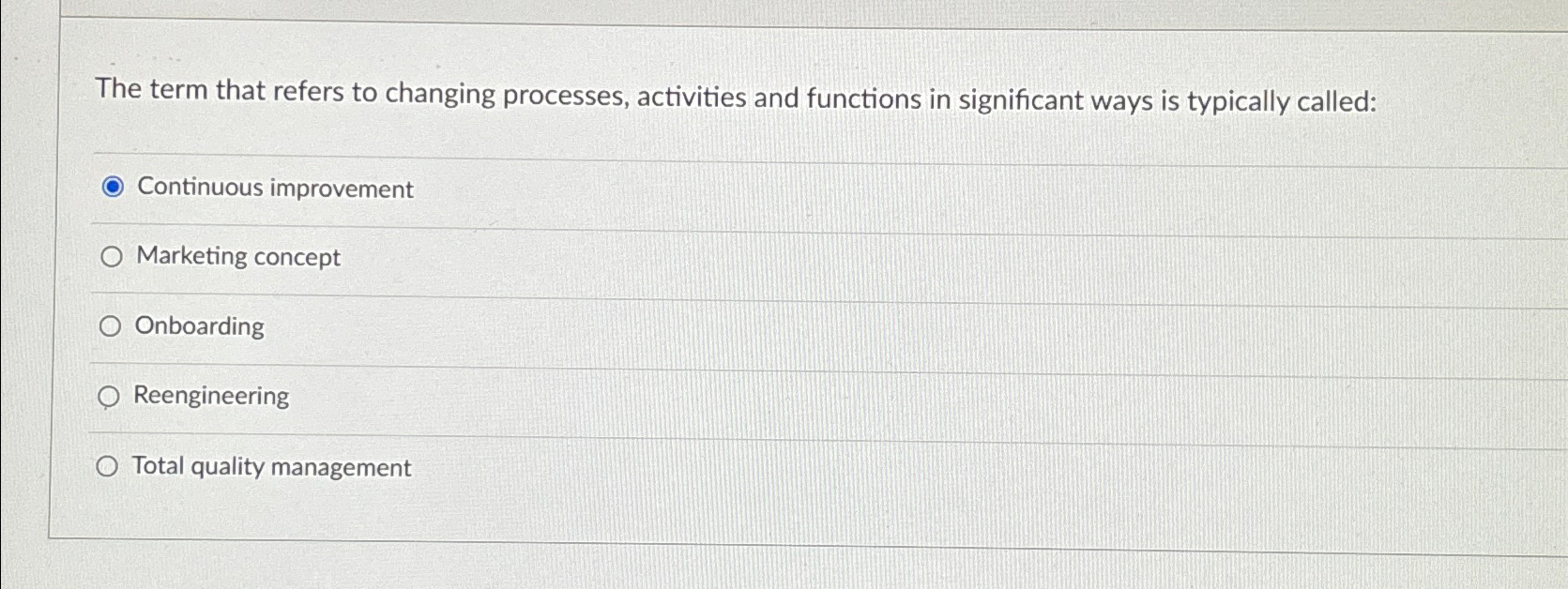  The term that refers to changing processes, activities and functions in