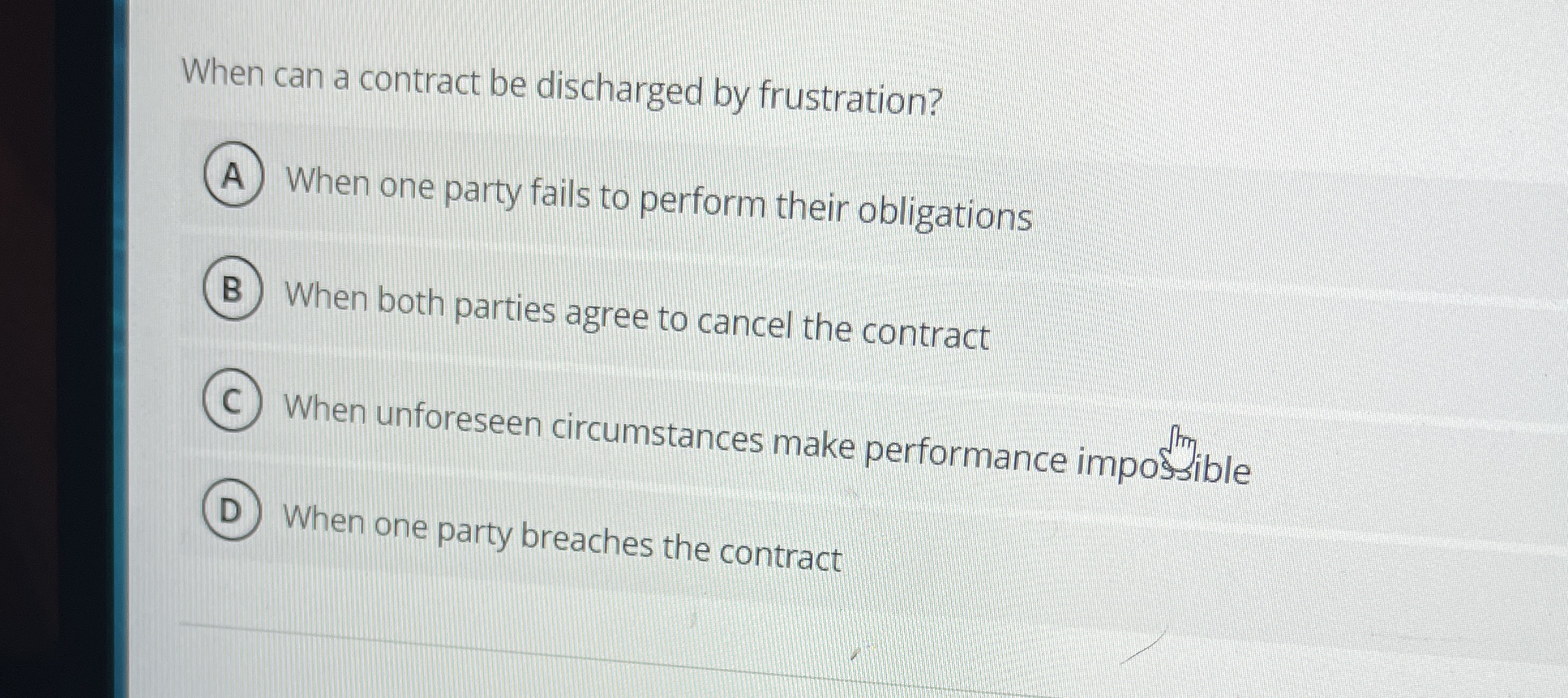  When can a contract be discharged by frustration? When one party