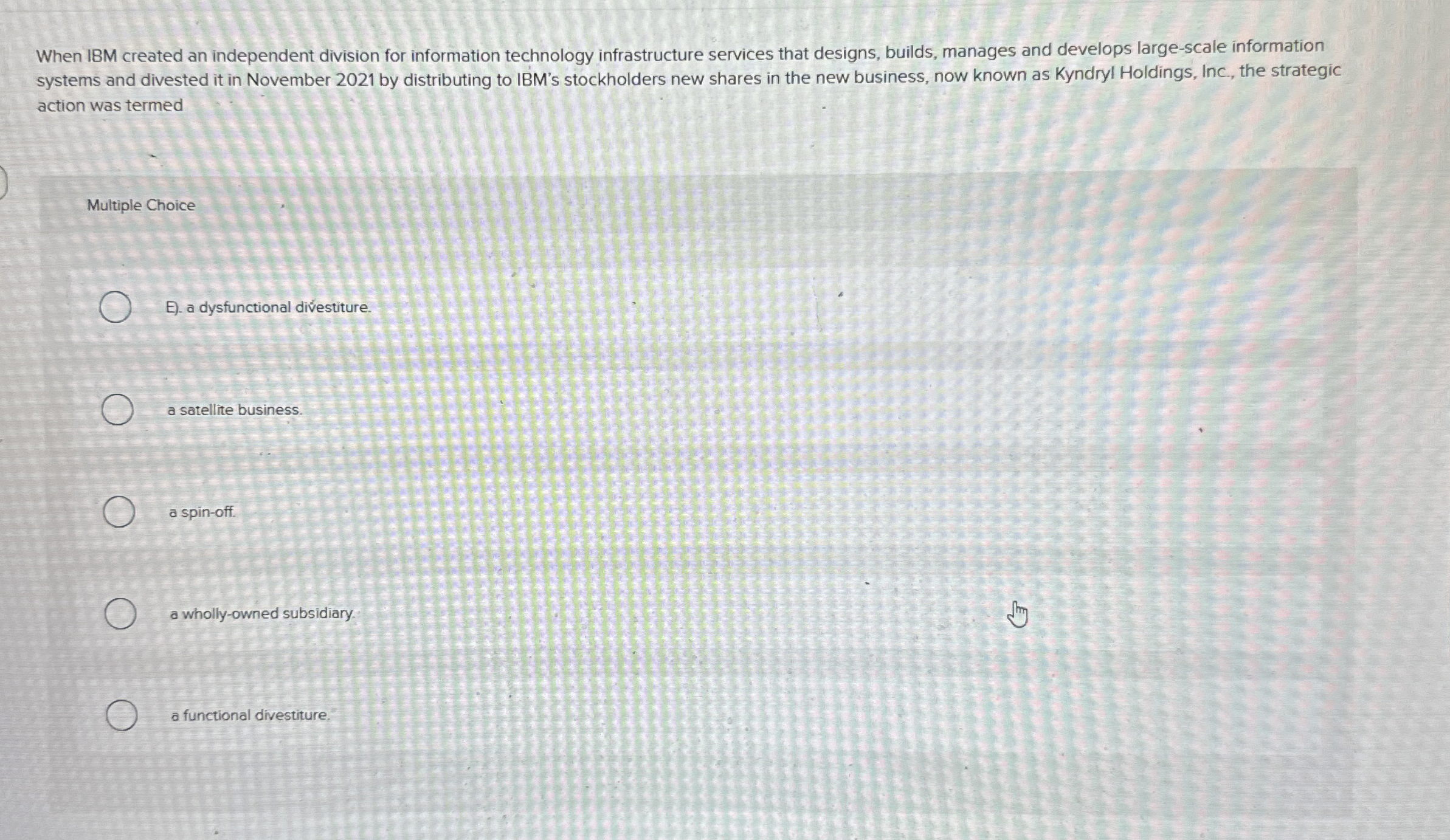  When IBM created an independent division for information technology infrastructure services
