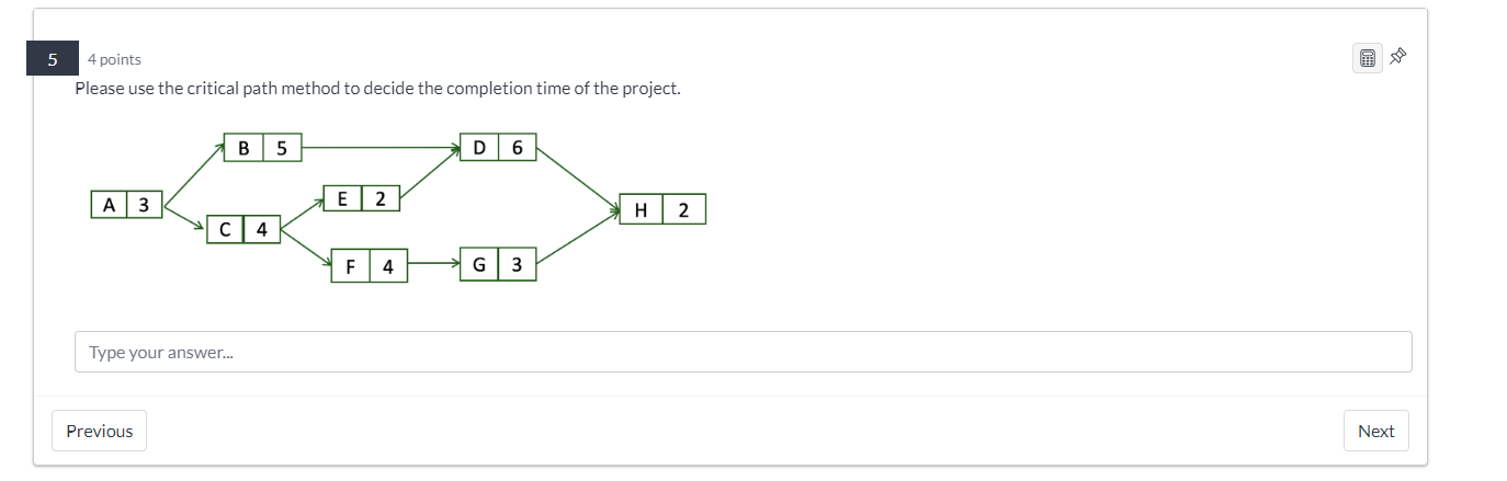  5 4 points Please use the critical path method to decide