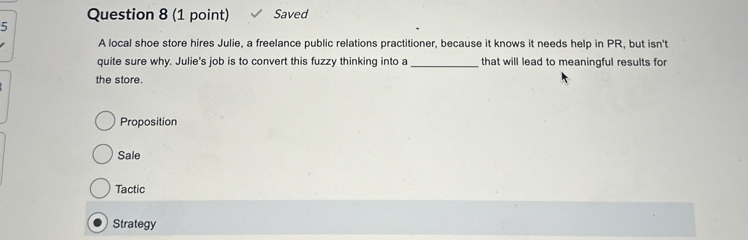  Question 8(1 point) A local shoe store hires Julie, a freelance
