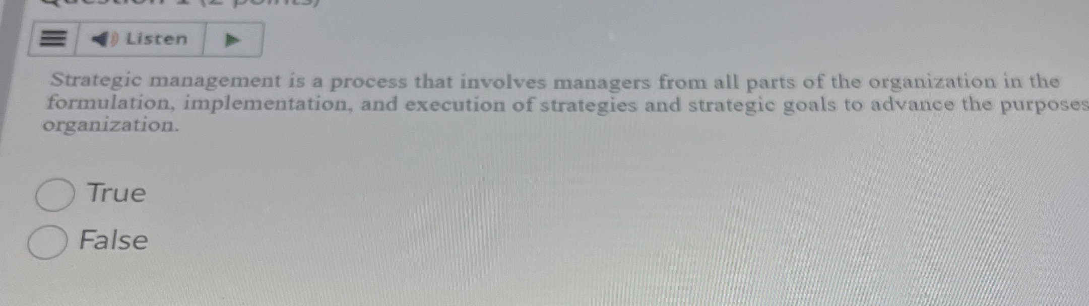  Strategic management is a process that involves managers from all parts