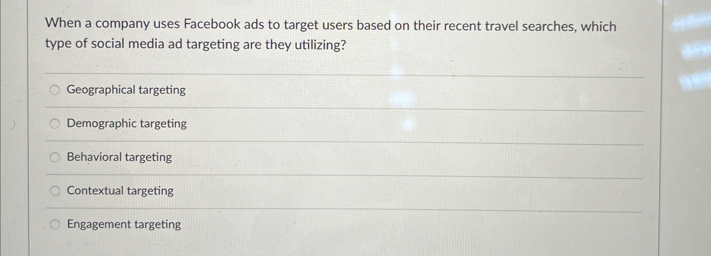  When a company uses Facebook ads to target users based on