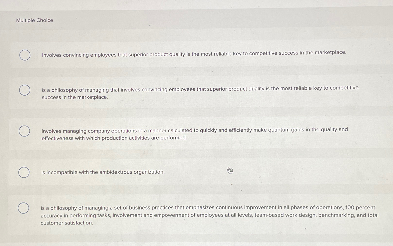  Multiple Choice involves convincing employees that superior product quality is the