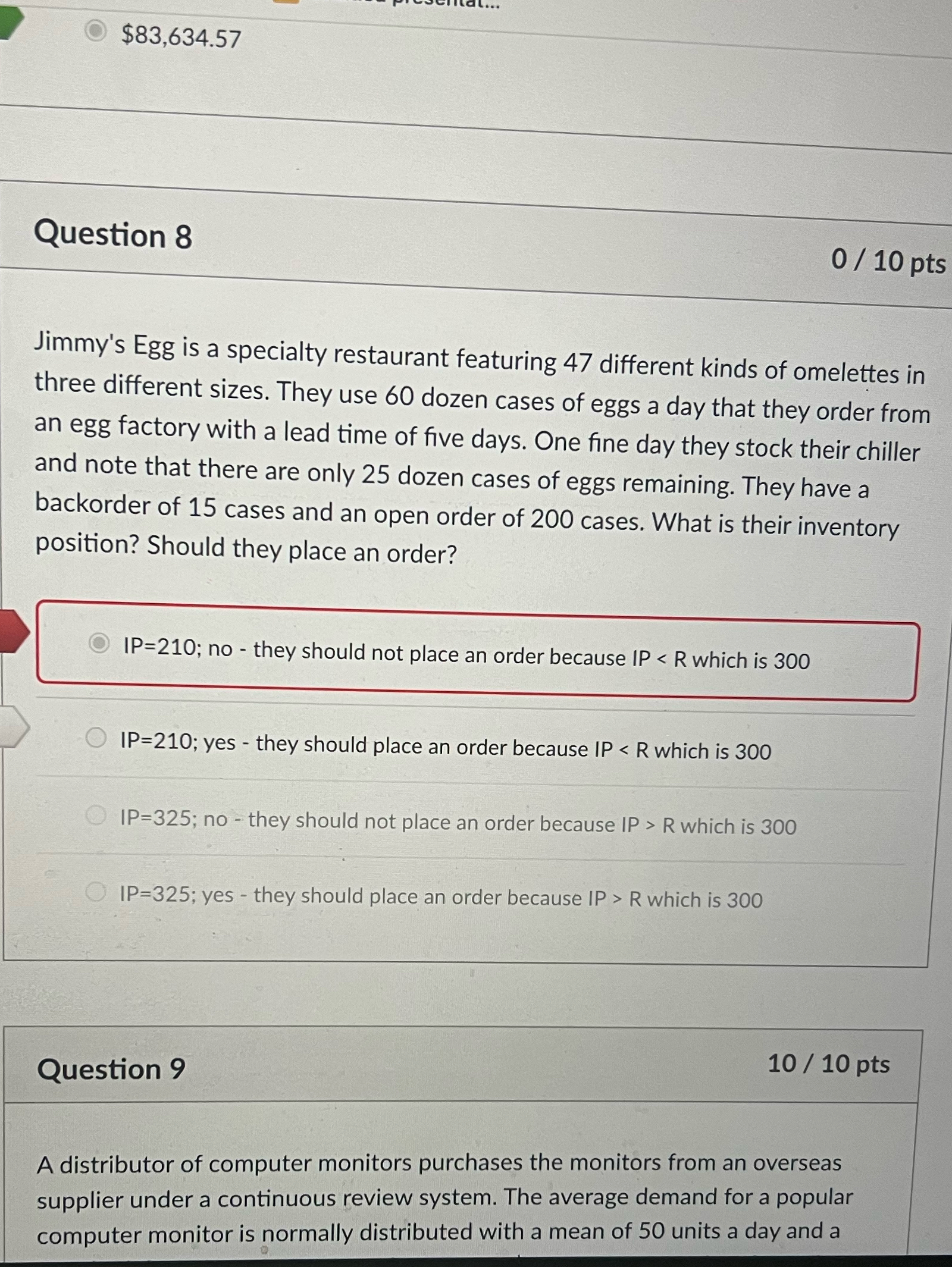 $83,634.57 Question 8 010pts Jimmy's Egg is a specialty restaurant featuring