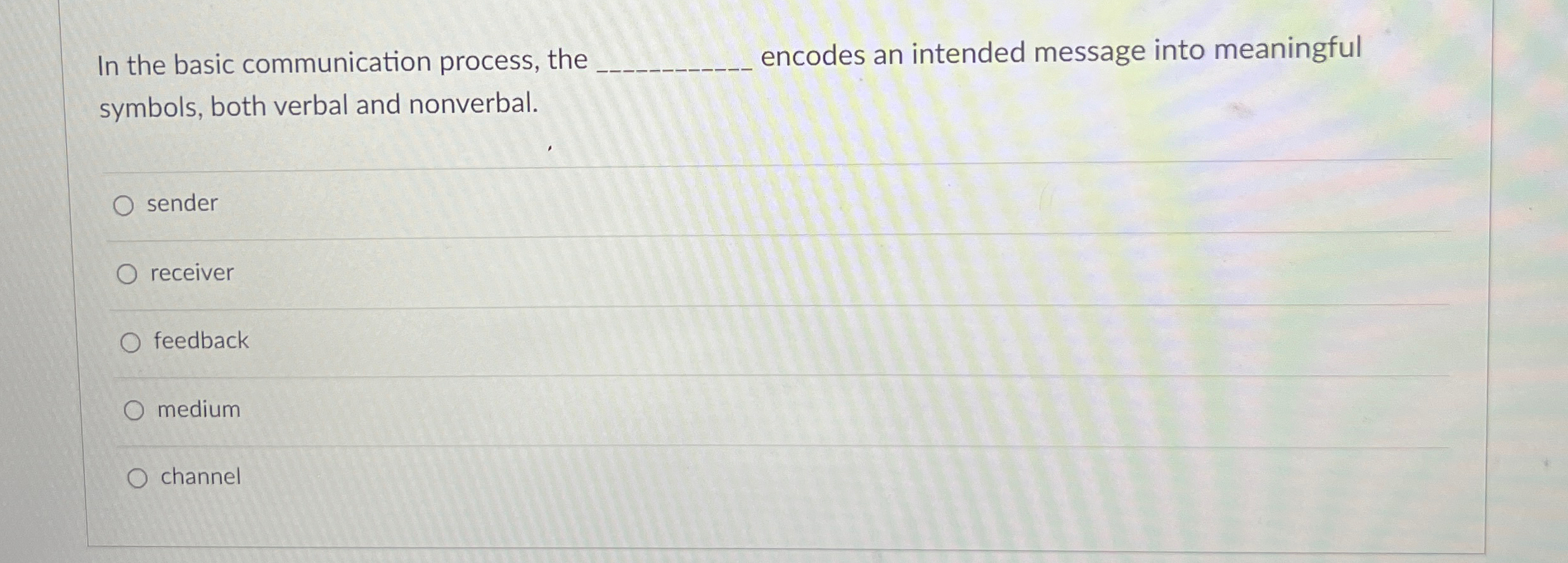  In the basic communication process, the q, encodes an intended message