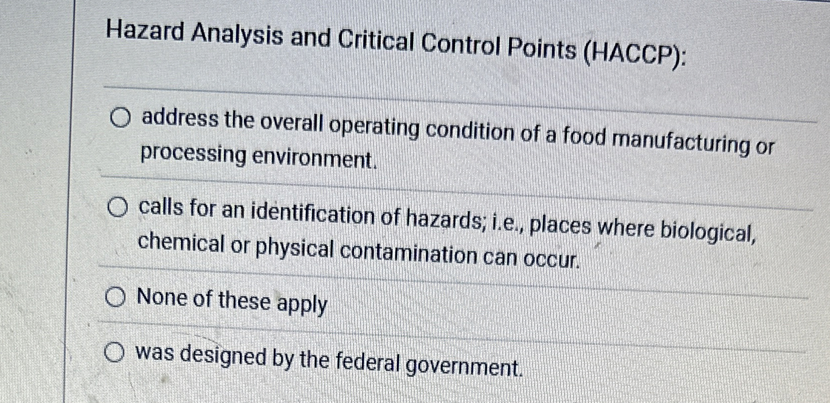  Hazard Analysis and Critical Control Points (HACCP): address the overall operating
