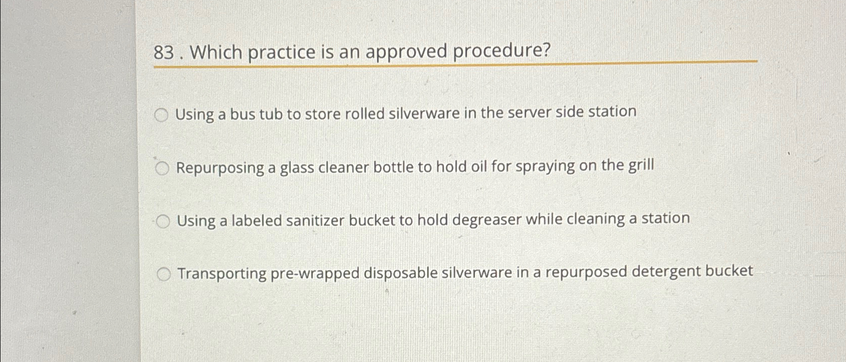  Which practice is an approved procedure? Using a bus tub to